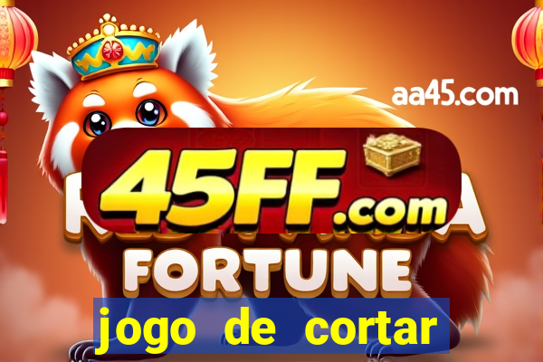 jogo de cortar frutas ganhar dinheiro